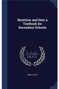 Nutrition and Diet; a Textbook for Secondary Schools