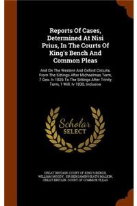 Reports of Cases, Determined at Nisi Prius, in the Courts of King's Bench and Common Pleas