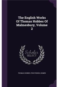 The English Works Of Thomas Hobbes Of Malmesbury, Volume 2