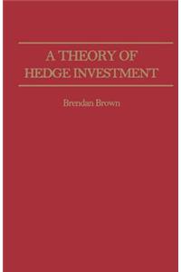 Theory of Hedge Investment