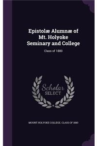 Epistolæ Alumnæ of Mt. Holyoke Seminary and College