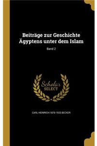 Beiträge zur Geschichte Ägyptens unter dem Islam; Band 2