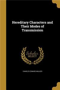 Hereditary Characters and Their Modes of Transmission