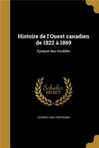 Histoire de l'Ouest canadien de 1822 à 1869