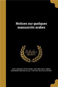 Notices sur quelques manuscrits arabes