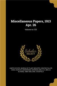 Miscellaneous Papers, 1913 Apr. 26; Volume No.123