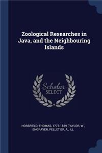 Zoological Researches in Java, and the Neighbouring Islands
