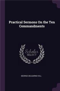 Practical Sermons On the Ten Commandments