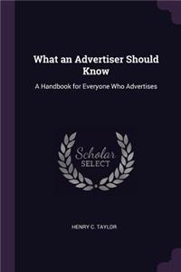 What an Advertiser Should Know