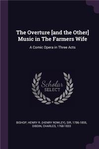 Overture [and the Other] Music in The Farmers Wife