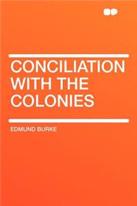 Conciliation with the Colonies