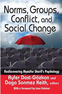 Norms, Groups, Conflict, and Social Change