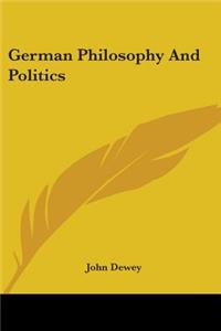 German Philosophy And Politics