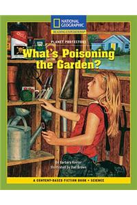 Content-Based Chapter Books Fiction (Science: Planet Protectors): What's Poisoning the Garden?