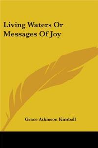 Living Waters Or Messages Of Joy