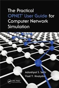 Practical OPNET User Guide for Computer Network Simulation