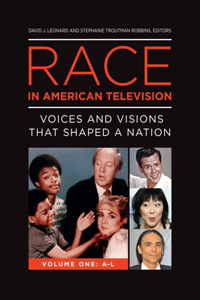 Race in American Television [2 Volumes]