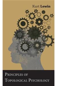 Principles of Topological Psychology