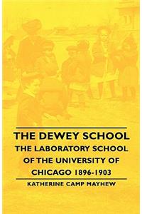 Dewey School - The Laboratory School of the University of Chicago 1896-1903