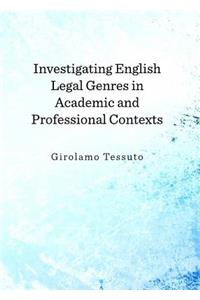 Investigating English Legal Genres in Academic and Professional Contexts