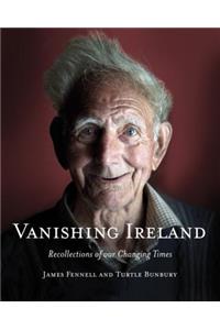 Vanishing Ireland: Recollections of our Changing Times