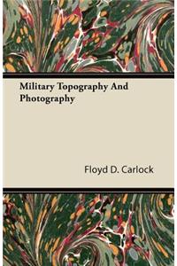 Military Topography And Photography