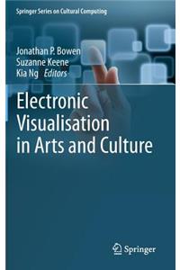Electronic Visualisation in Arts and Culture