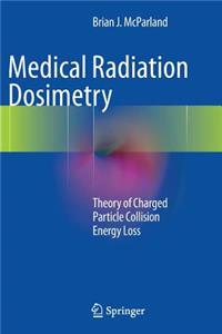 Medical Radiation Dosimetry