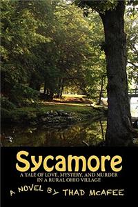 Sycamore: A Tale of Love, Mystery, and Murder in a Small Rural Ohio Village