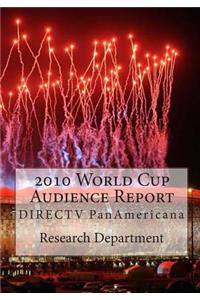 2010 World Cup Audience Report