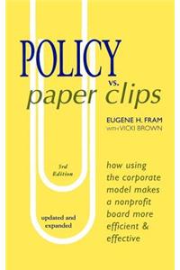 POLICY vs. PAPER CLIPS - THIRD EDITION