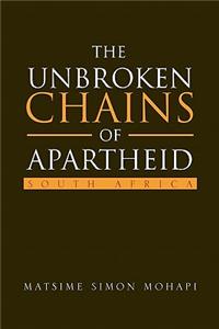 Unbroken Chains of Apartheid