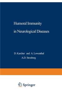 Humoral Immunity in Neurological Diseases