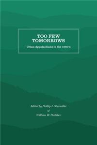 Too Few Tomorrows