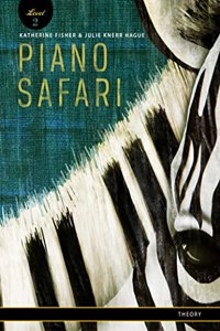 Katherine Fisher,Julie Kner-Piano Safari: Theory Book 2 UK Edition Piano Book
