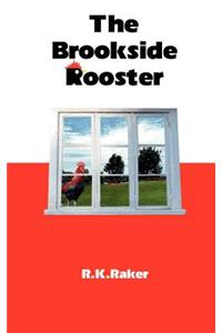 The Brookside Rooster