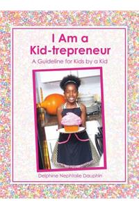 I Am a Kid-trepreneur