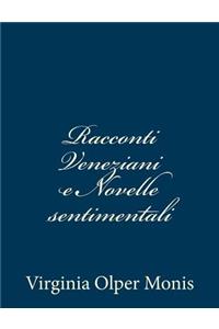Racconti Veneziani e Novelle sentimentali