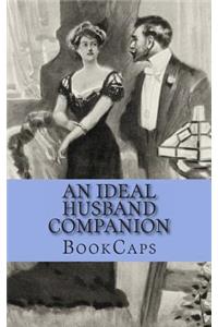 An Ideal Husband Companion