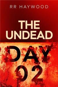 The Undead. Day Two