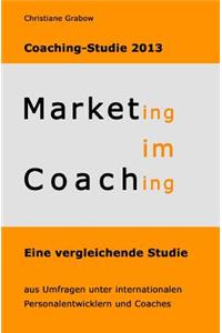 Marketing im Coaching - Coaching-Studie 2013