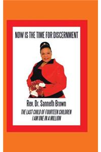 Now Is the Time for Discernment