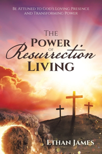 Power of Resurrection Living