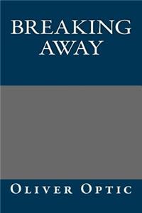Breaking Away