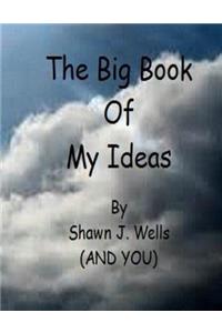 The Big Book of My Ideas