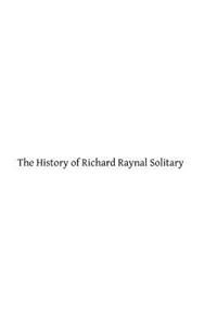 History of Richard Raynal Solitary