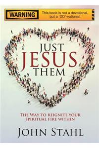 Just JESUS Them