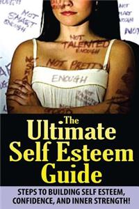 Ultimate Self Esteem Guide