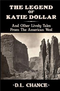 Legend Of Katie Dollar