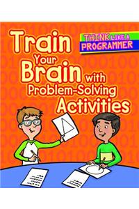 Train Your Brain with Problem-Solving Activities